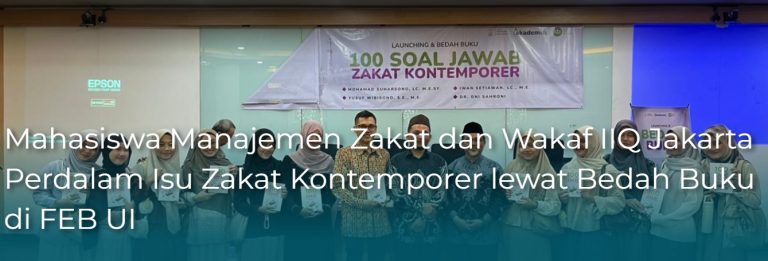 Mahasiswa Manajemen Zakat dan Wakaf IIQ Jakarta Perdalam Isu Zakat Kontemporer lewat Bedah Buku di FEB UI