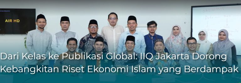 Dosen FSEI IIQ Jakarta Dorong Kebangkitan Riset Ekonomi Islam yang Berdampak