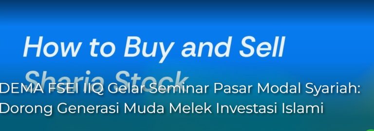DEMA FSEI IIQ Gelar Seminar Pasar Modal Syariah: Dorong Generasi Muda Melek Investasi Islami