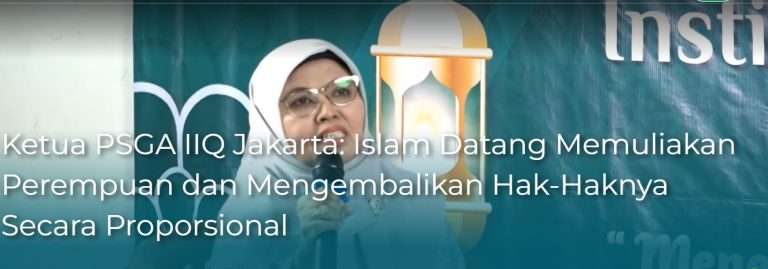 Dosen FSEI IIQ Jakarta: Islam Datang Memuliakan Perempuan dan Mengembalikan Hak-Haknya Secara Proporsional